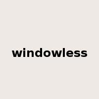 windowless是什么意思