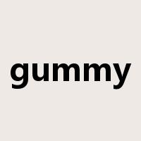 gummy是什么意思