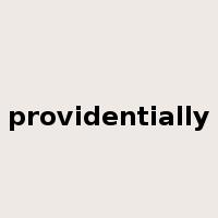 providentially是什么意思