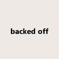 backed off是什么意思
