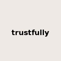trustfully是什么意思