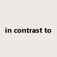 in contrast to是什么意思