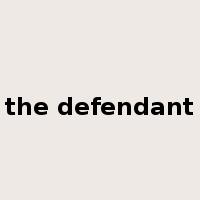 the defendant是什么意思