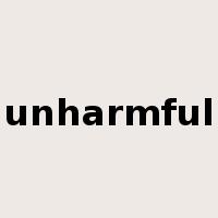 unharmful是什么意思