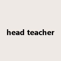 head teacher是什么意思