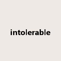 intolerable是什么意思