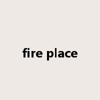 fire place是什么意思