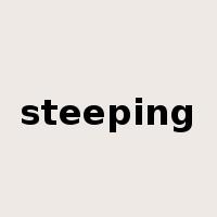 steeping是什么意思