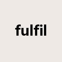 fulfil是什么意思