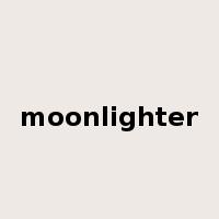 moonlighter是什么意思