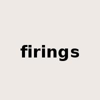 firings是什么意思