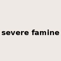 severe famine是什么意思
