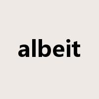 albeit是什么意思