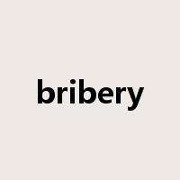 bribery是什么意思