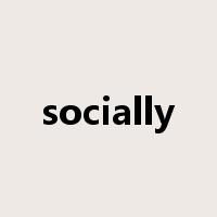 socially是什么意思