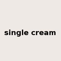 single cream是什么意思