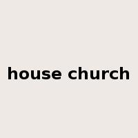 house church是什么意思