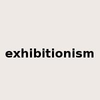 exhibitionism是什么意思