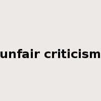 unfair criticism是什么意思
