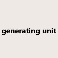 generating unit是什么意思