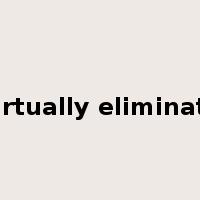 virtually eliminate是什么意思