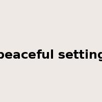 peaceful setting是什么意思