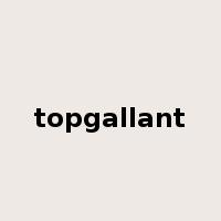 topgallant是什么意思