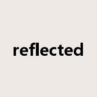 reflected是什么意思