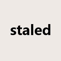 staled是什么意思