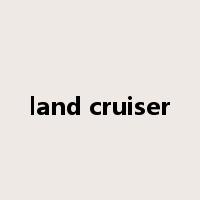 land cruiser是什么意思