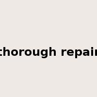 thorough repair是什么意思