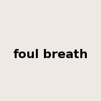 foul breath是什么意思