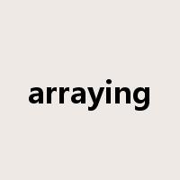 arraying是什么意思