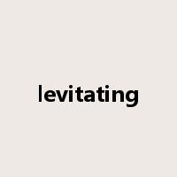 levitating是什么意思