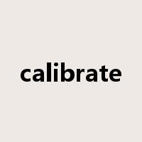 calibrate是什么意思