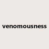 venomousness是什么意思