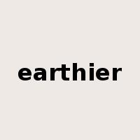 earthier是什么意思