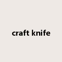 craft knife是什么意思