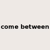 come between是什么意思
