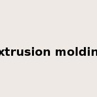 extrusion molding是什么意思