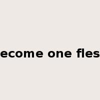 become one flesh是什么意思