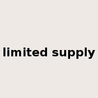 limited supply是什么意思