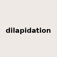 dilapidation是什么意思