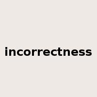 incorrectness是什么意思