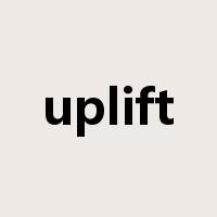 uplift是什么意思