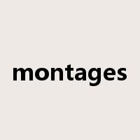 montages是什么意思