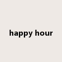 happy hour是什么意思