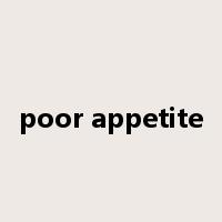 poor appetite是什么意思