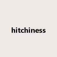 hitchiness是什么意思