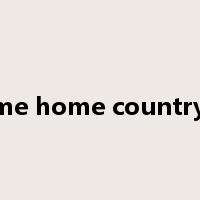 take me home country road是什么意思